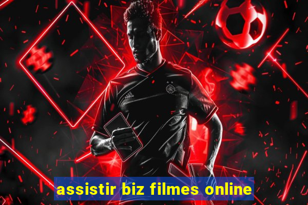 assistir biz filmes online