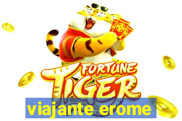 viajante erome