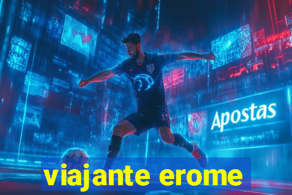 viajante erome