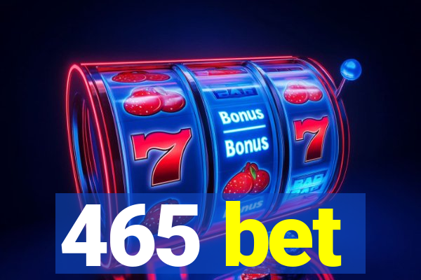 465 bet