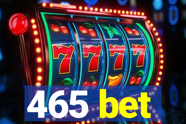 465 bet
