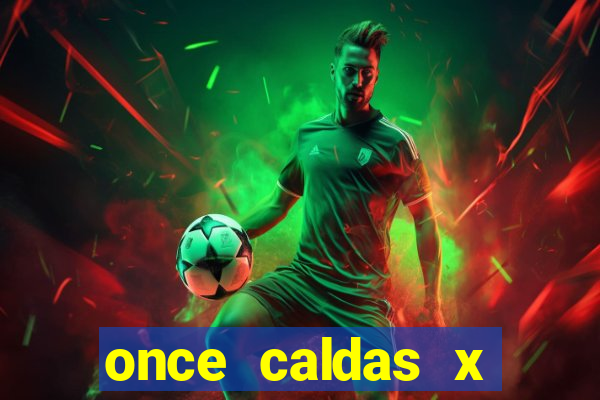 once caldas x tolima palpites