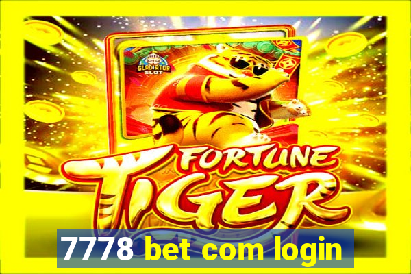 7778 bet com login