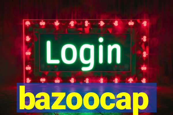 bazoocap