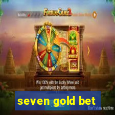 seven gold bet