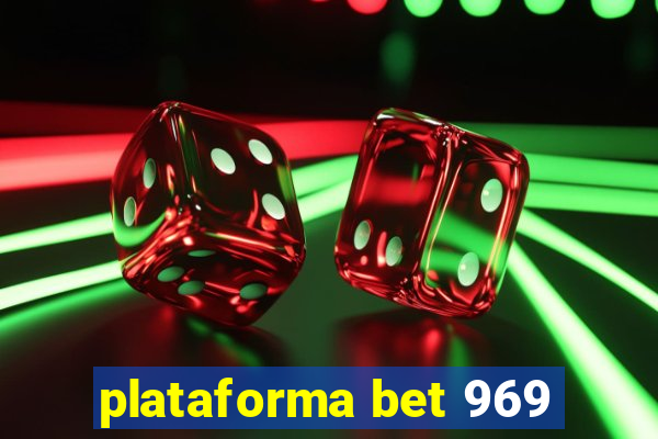 plataforma bet 969
