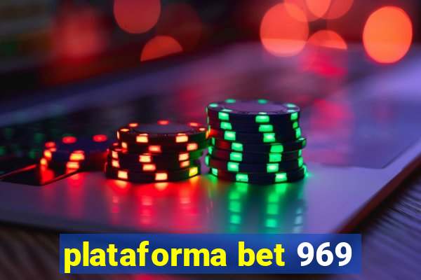 plataforma bet 969