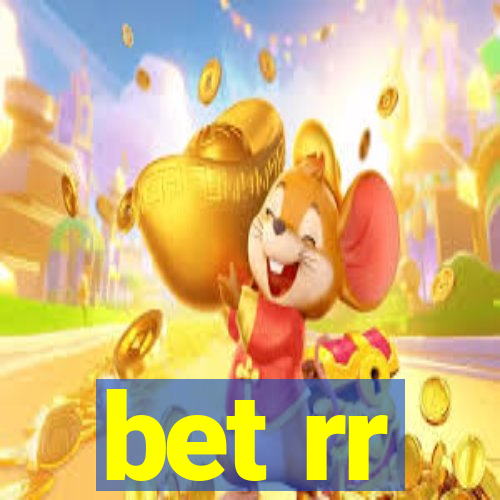 bet rr
