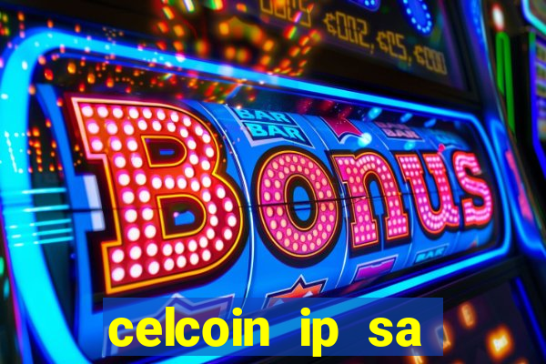 celcoin ip sa plataforma de jogos