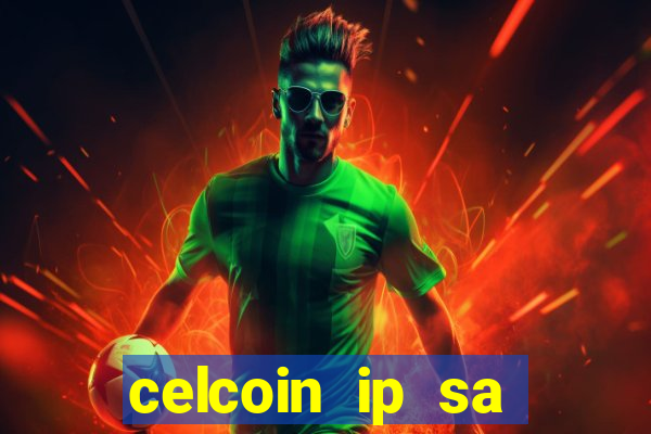 celcoin ip sa plataforma de jogos