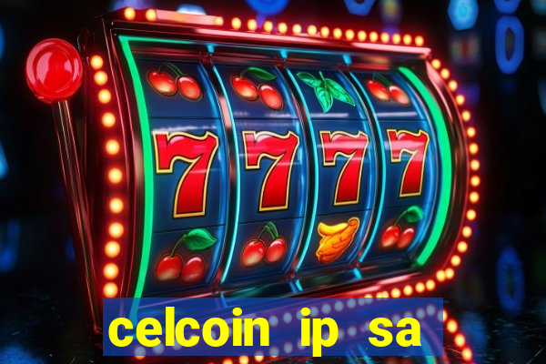 celcoin ip sa plataforma de jogos