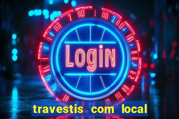 travestis com local na baixada fluminense