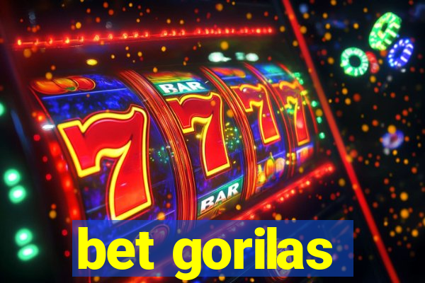 bet gorilas
