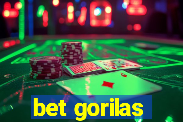 bet gorilas