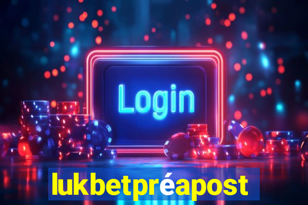 lukbetpréaposta
