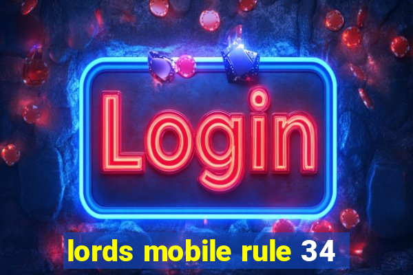 lords mobile rule 34