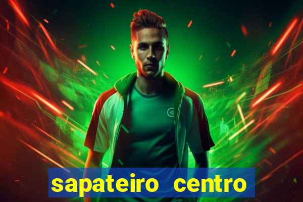 sapateiro centro porto alegre