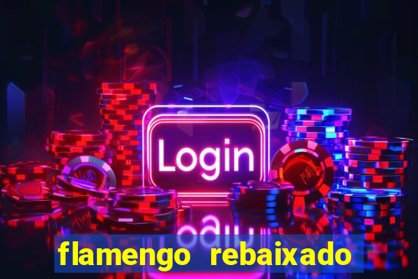flamengo rebaixado no carioca