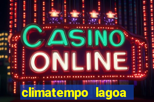 climatempo lagoa real bahia