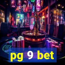 pg 9 bet