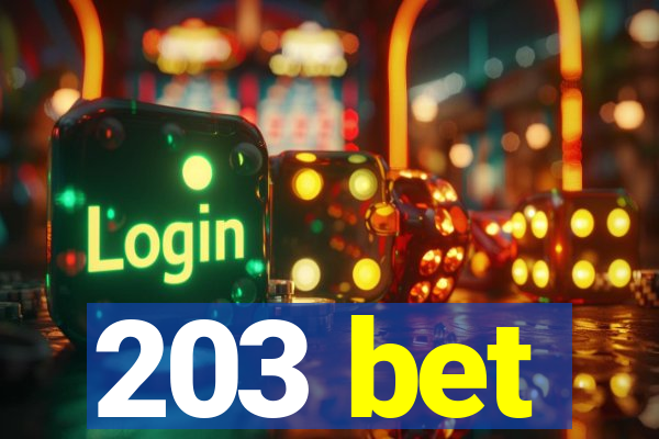 203 bet