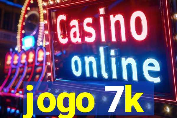 jogo 7k