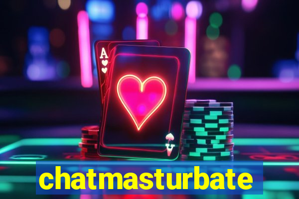 chatmasturbate