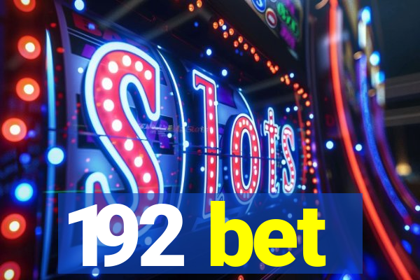 192 bet