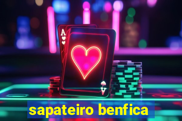 sapateiro benfica