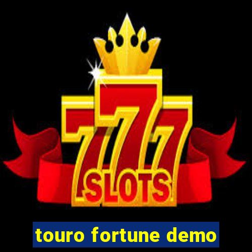 touro fortune demo