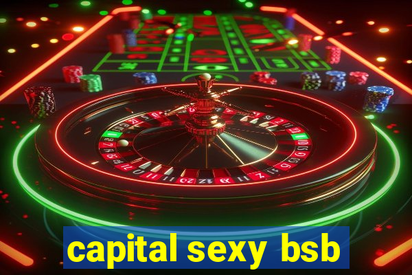 capital sexy bsb