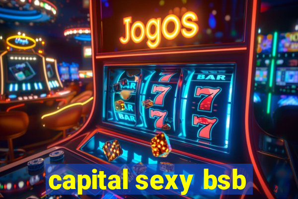 capital sexy bsb