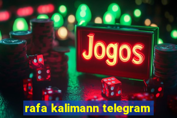 rafa kalimann telegram
