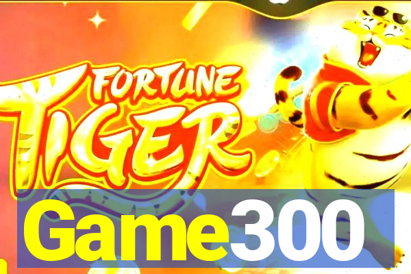 Game300
