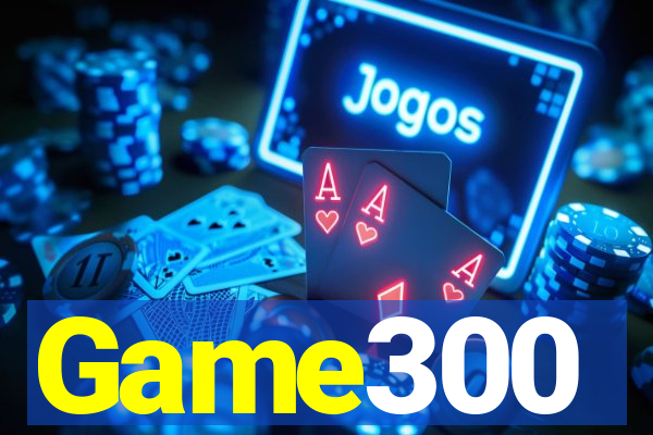 Game300