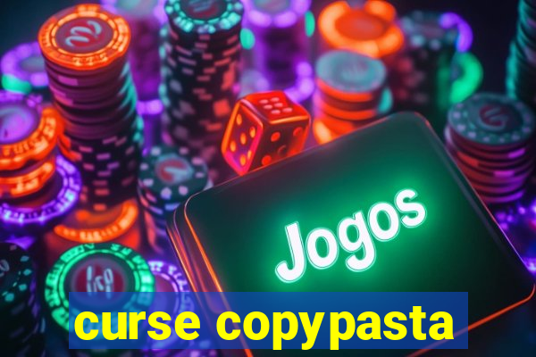 curse copypasta