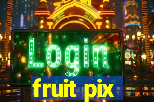fruit pix