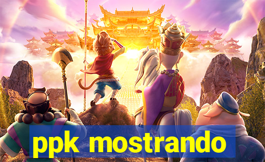 ppk mostrando