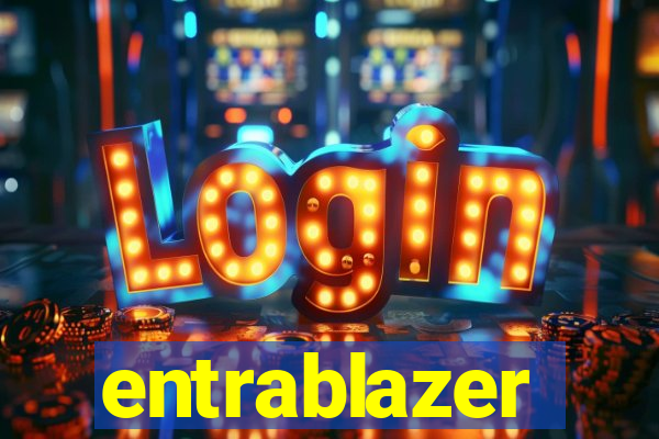 entrablazer