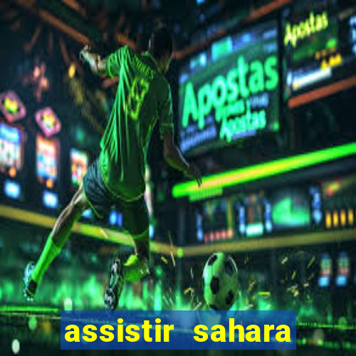 assistir sahara filme de 2005