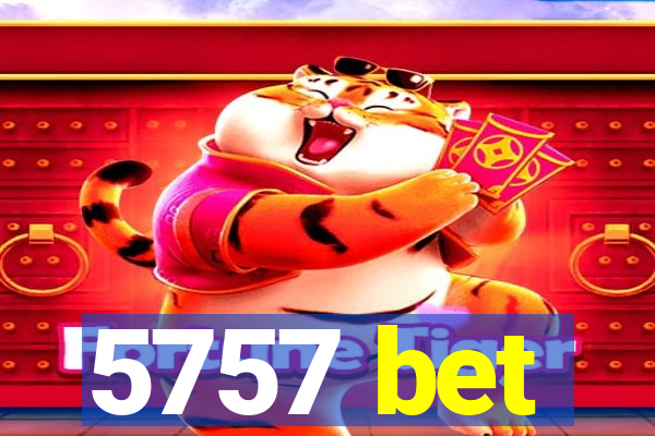 5757 bet