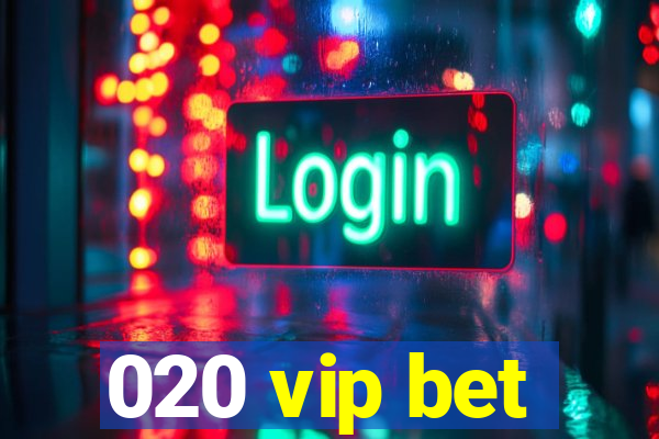 020 vip bet