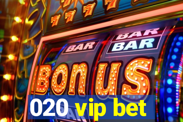 020 vip bet