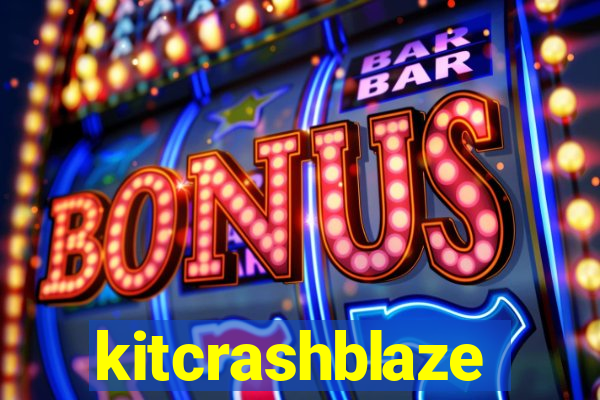 kitcrashblaze