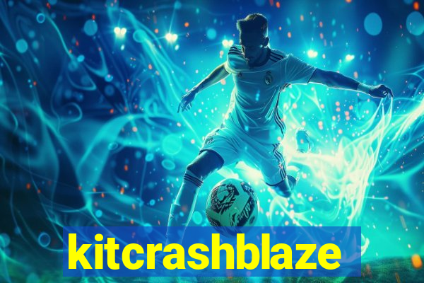kitcrashblaze