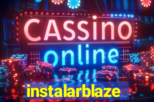 instalarblaze