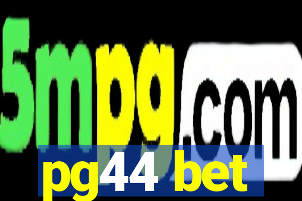 pg44 bet
