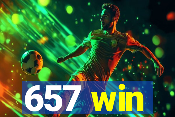 657 win