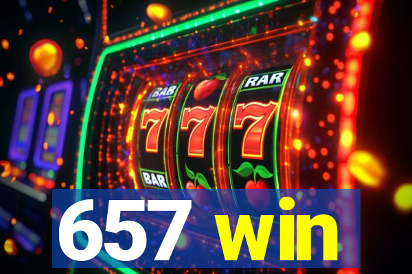 657 win