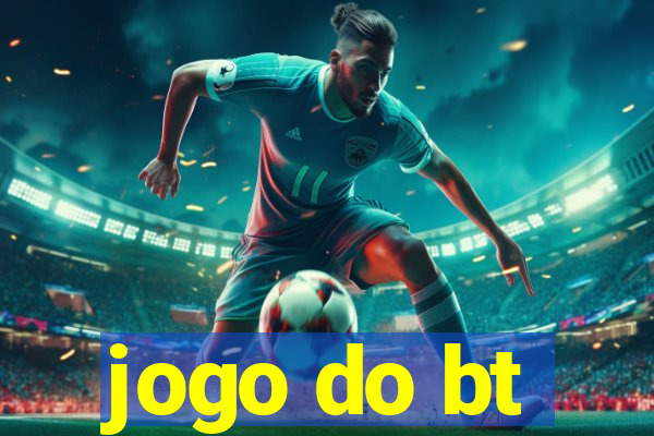 jogo do bt